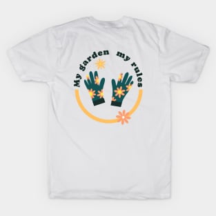 My Garden my Rules T-Shirt